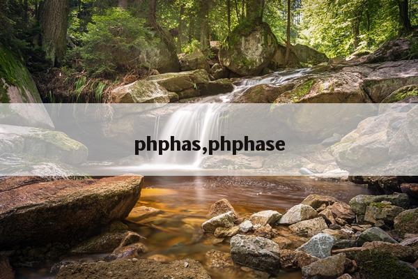 phphas,phphase